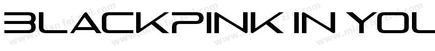 BLACKPINK in your a字体转换